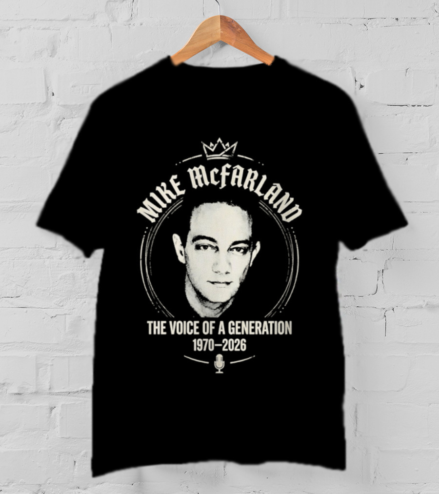 Mike McFarland The Voice Of A Generation 1970 2023 T-Shirt