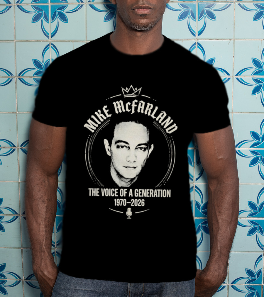 Mike McFarland The Voice Of A Generation 1970 2023 T-Shirt
