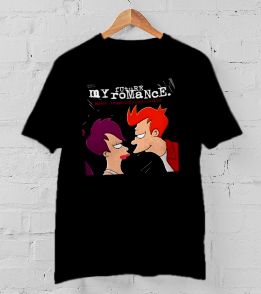 Future My Romance Three Cheers For Planet Express Futurama Leela Fry T-Shirt