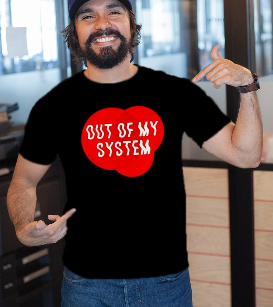 Out Of My System Red Text With Bubble T-Shirt