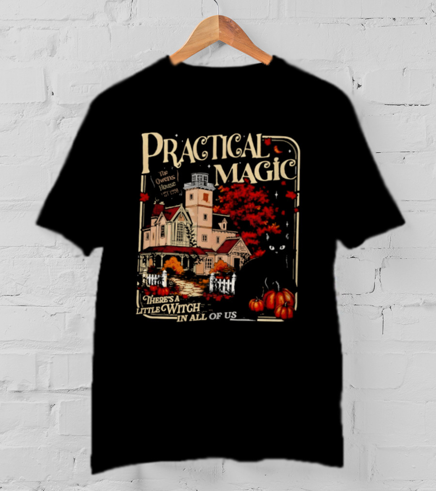 Practical Magic The Owens House Est 1998 There Is A Little Witch In All Of Us Pumpkin Autumn Scene T-Shirt