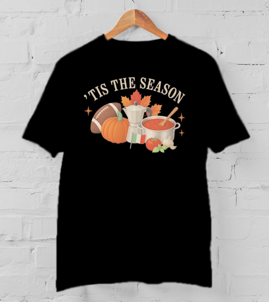 Tis The Season Football Pumpkin Coffee Tomato Sauce Italian Flag Cooker T-Shirt