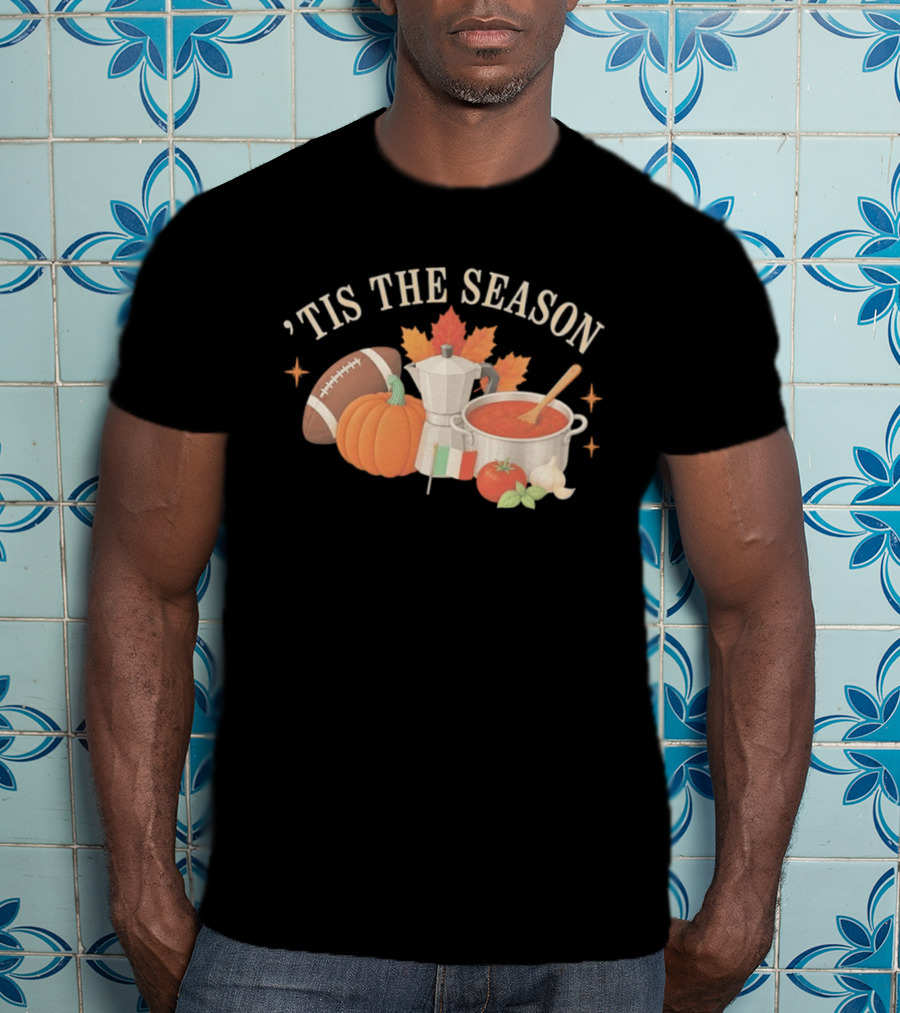 Tis The Season Football Pumpkin Coffee Tomato Sauce Italian Flag Cooker T-Shirt