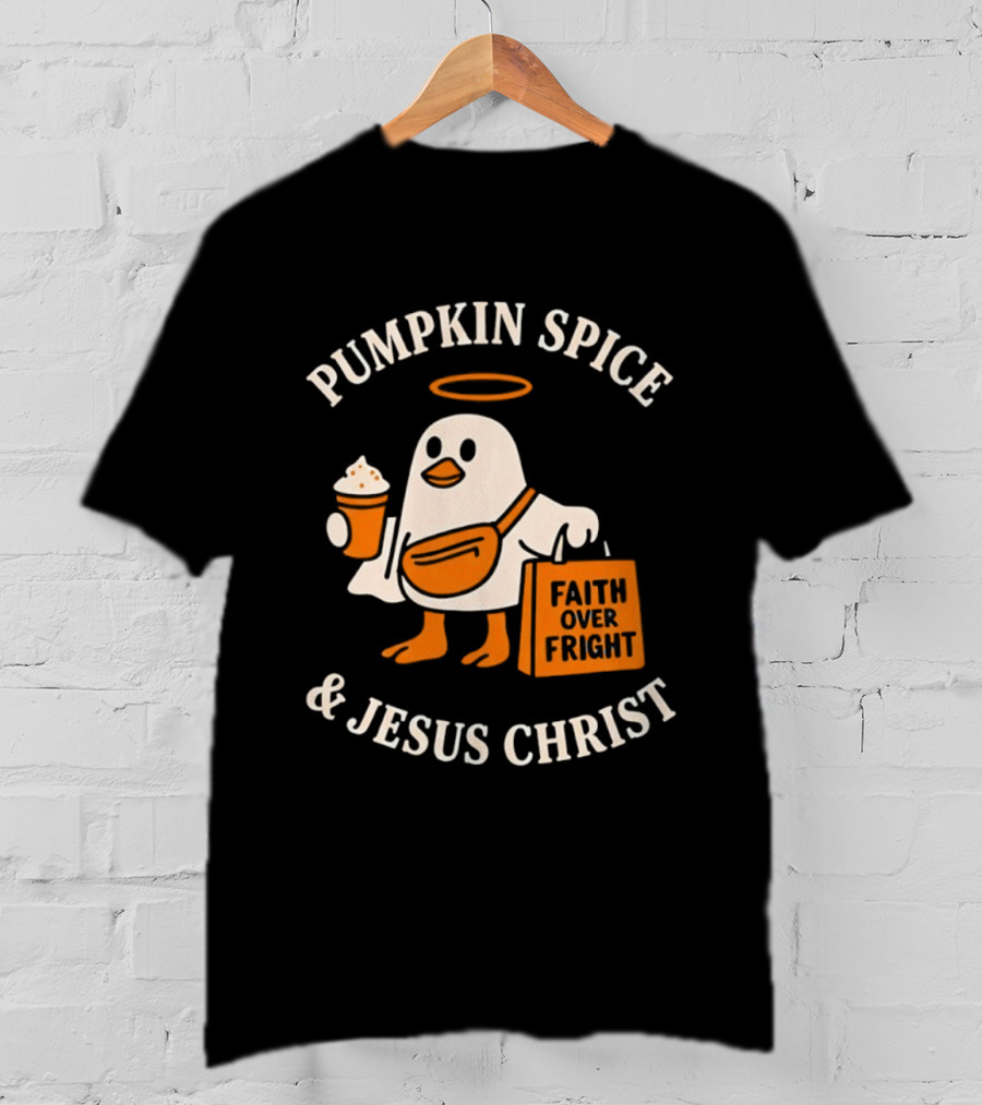 Pumpkin Spice And Jesus Christ Faith Over Fright Halloween 2026 T-Shirt