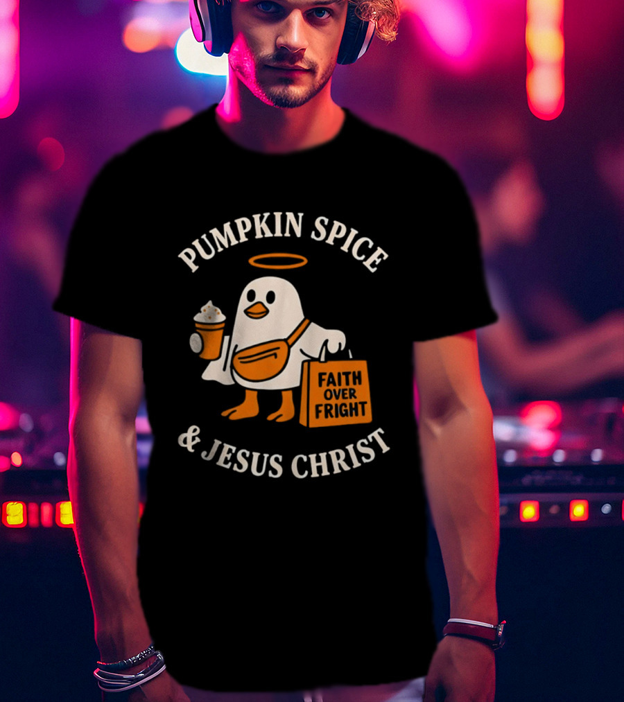 Pumpkin Spice And Jesus Christ Faith Over Fright Halloween 2026 T-Shirt