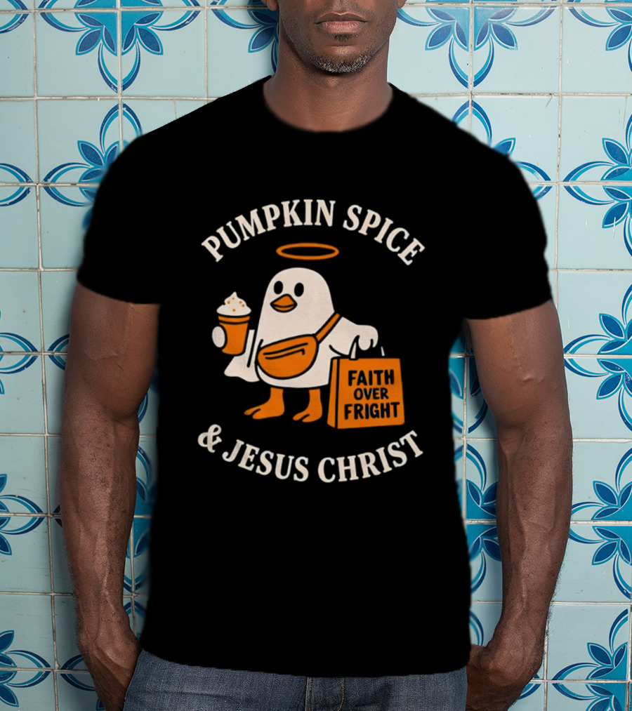 Pumpkin Spice And Jesus Christ Faith Over Fright Halloween 2026 T-Shirt