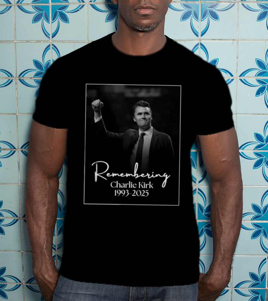 Remembering Charlie Kirk 1993 2025 T-Shirt
