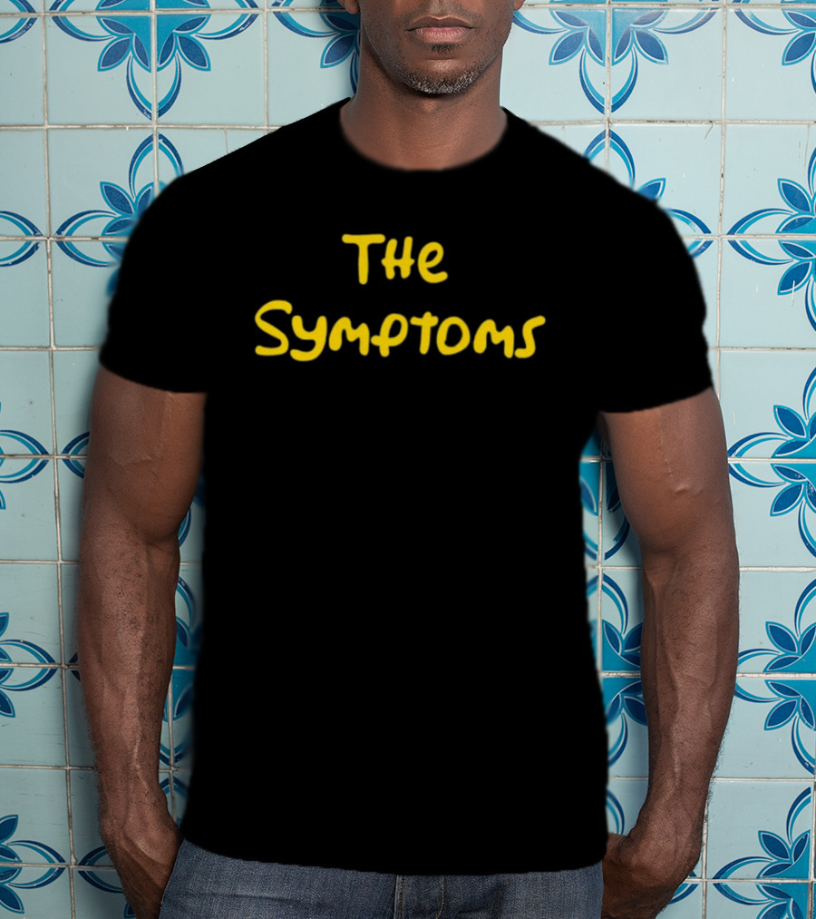 The Symptoms Yellow Font T-Shirt