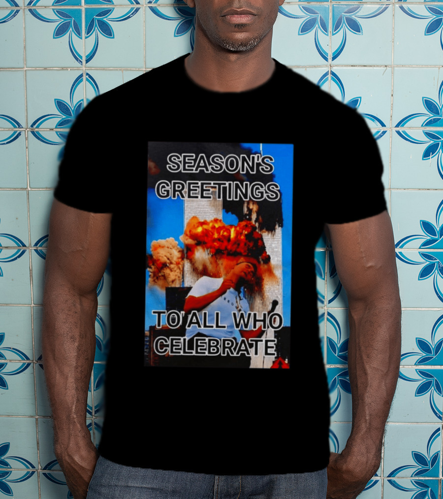 Season’s Greetings To All Who Celebrate T-Shirt