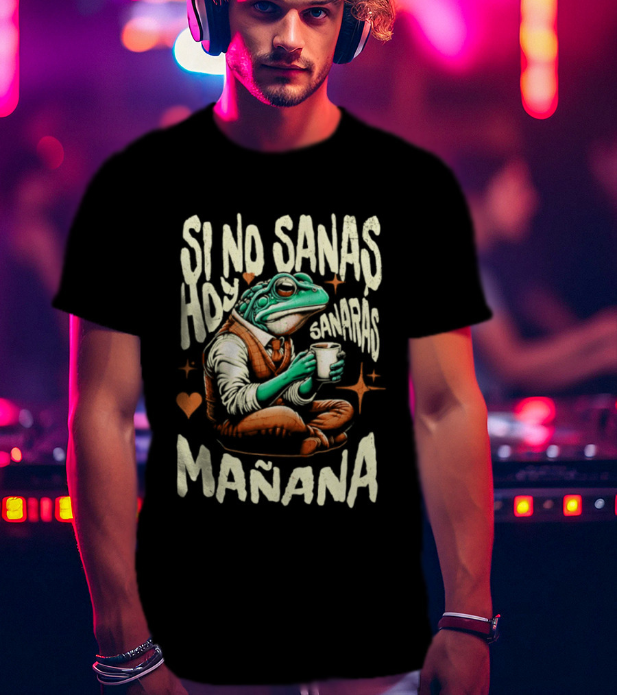 Si No Sanas Hoy Sanarás Mañana Frog Holding Cup T-Shirt