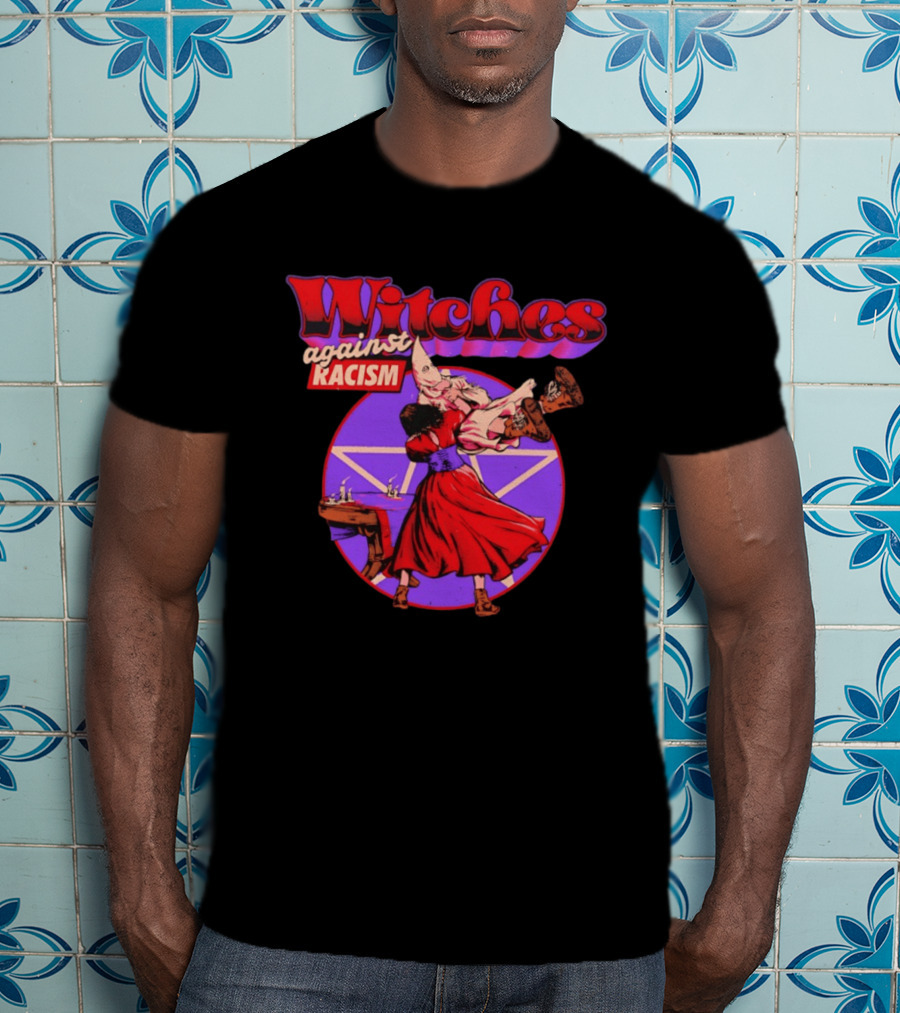 Witches Against Racism Witchcraft Symbolism Empowerment T-Shirt