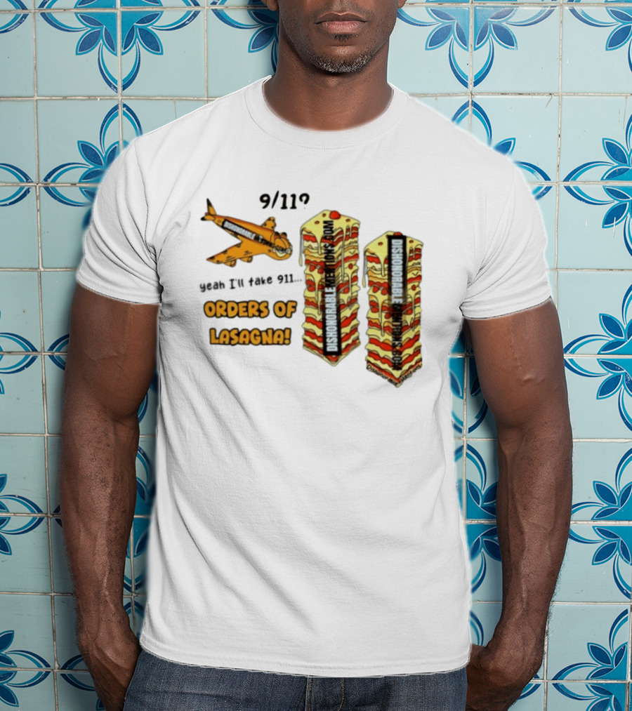 9 11 Yeah I’ll Take 911 Orders Of Lasagna T-Shirt