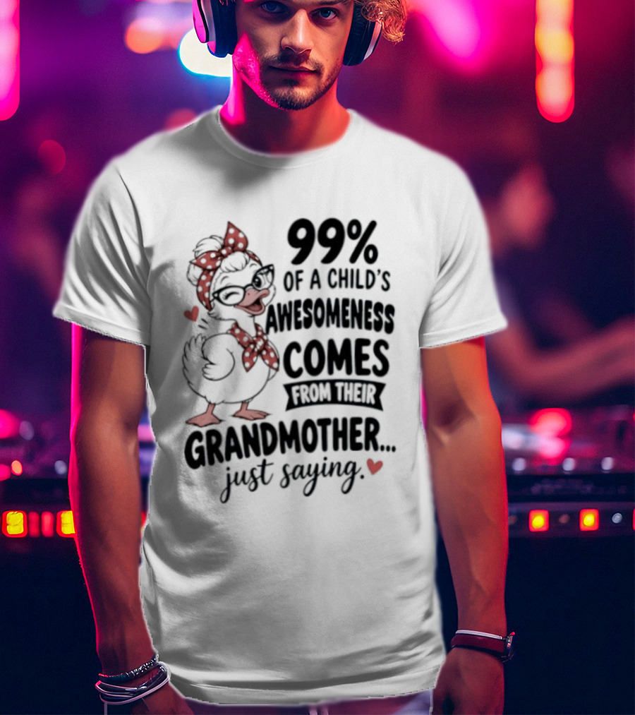 Grandmother Influence 99% Of Child's Awesomeness Just Saying Red Heart Cartoon T-Shirt