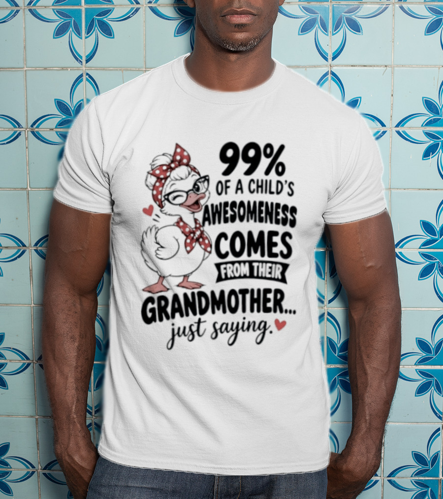 Grandmother Influence 99% Of Child's Awesomeness Just Saying Red Heart Cartoon T-Shirt