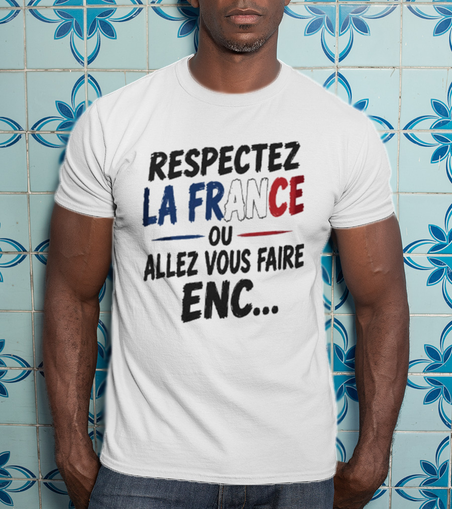 Matthieu Letho Duclos Respectez La France Ou Allez Vous Faire Enc T-Shirt