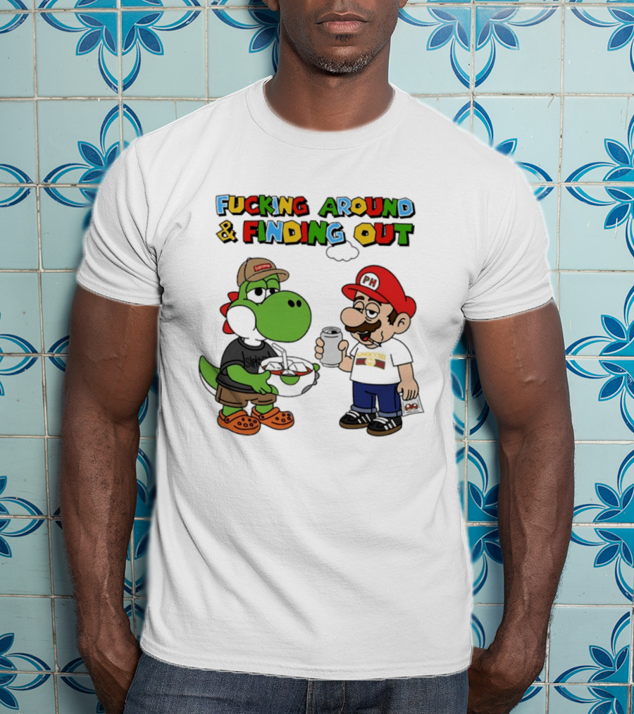 Fucking Around And Finding Out Yoshi And Mario T-Shirt