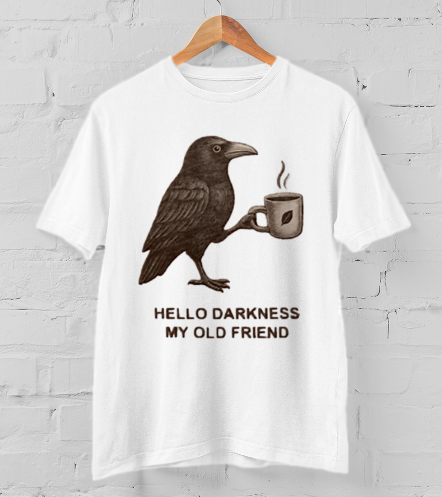 Hello Darkness My Old Friend Raven Coffee Cup T-Shirt
