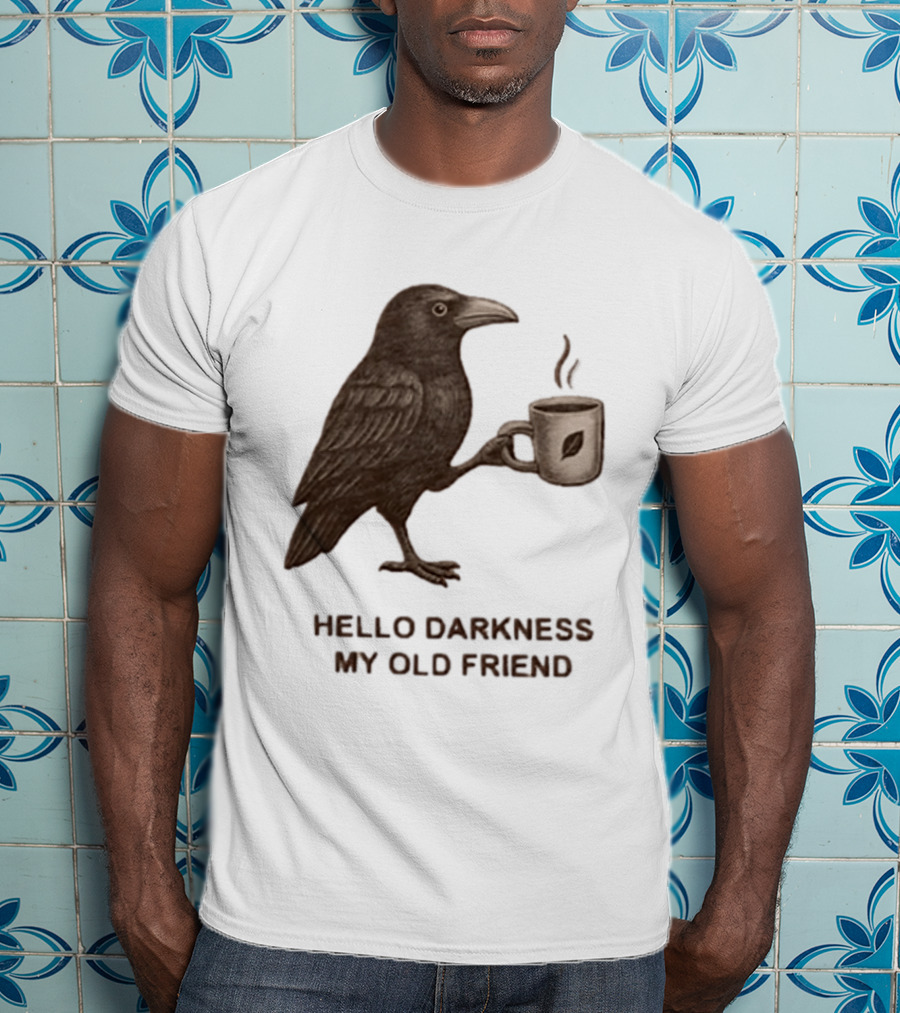 Hello Darkness My Old Friend Raven Coffee Cup T-Shirt