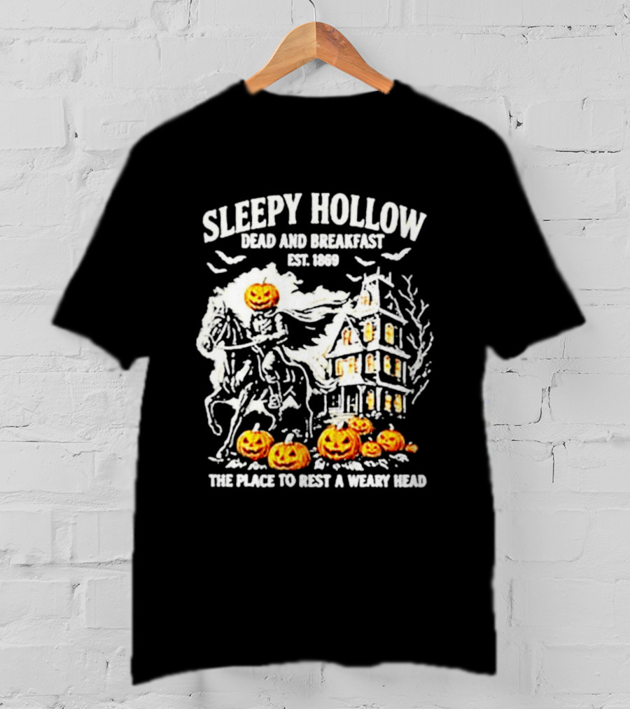 Sleepy Hollow Dead And Breakfast Est 1869 Headless Horseman Pumpkin Halloween The Place To Rest A Weary Head T-Shirt