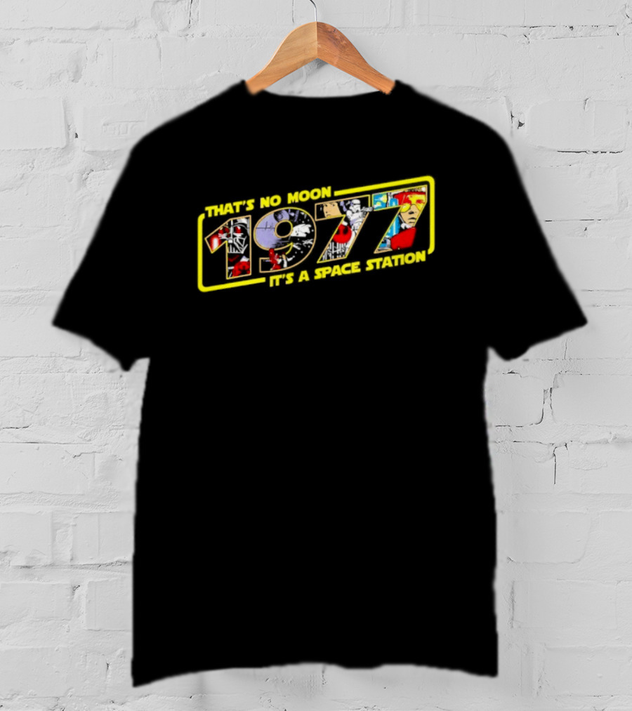 Star Wars 1977 That's No Moon It's A Space Station T-Shirt