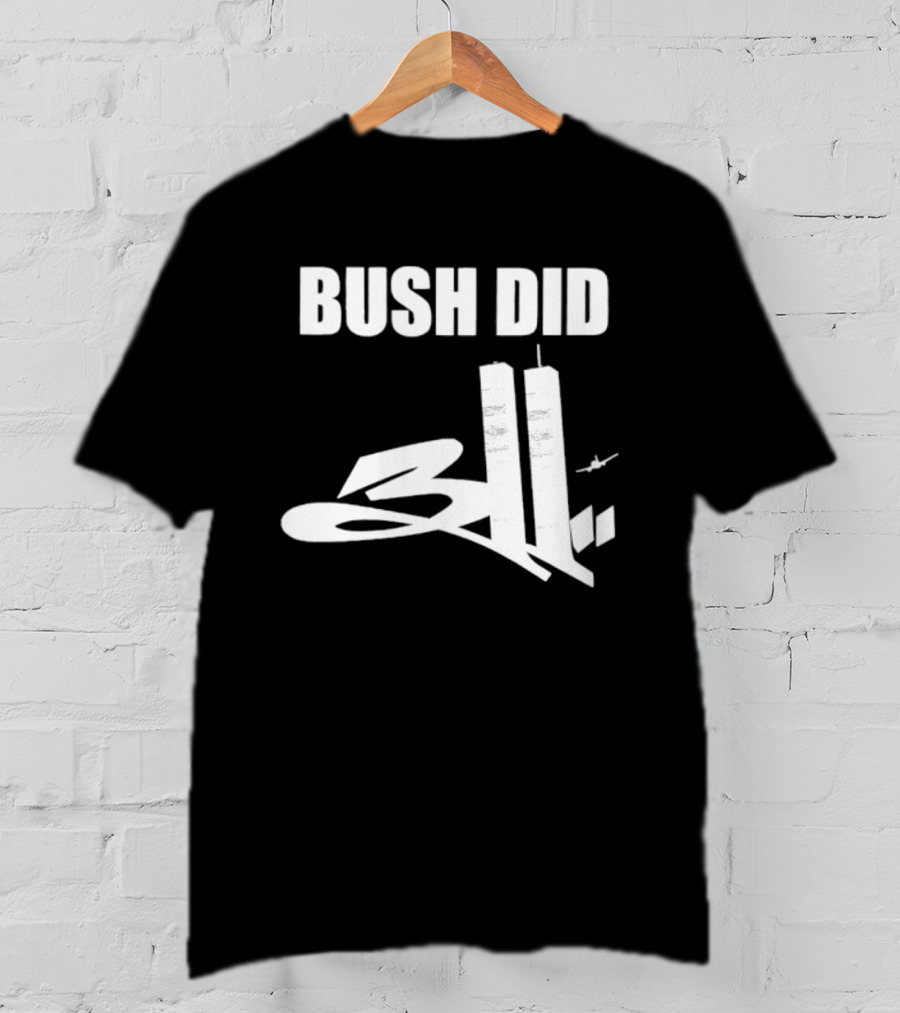 Bush Did 311 Conspiracy Theory 911 Event Tower Rock Band T-Shirt