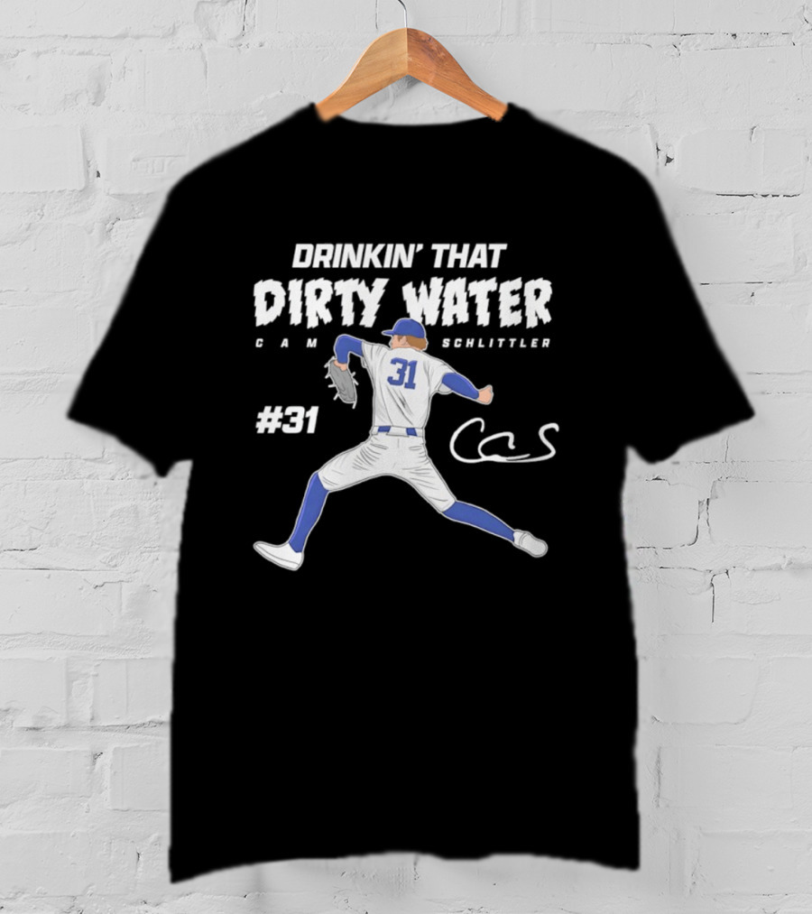 Drinkin' That Dirty Water Cam Schlittler #31 T-Shirt