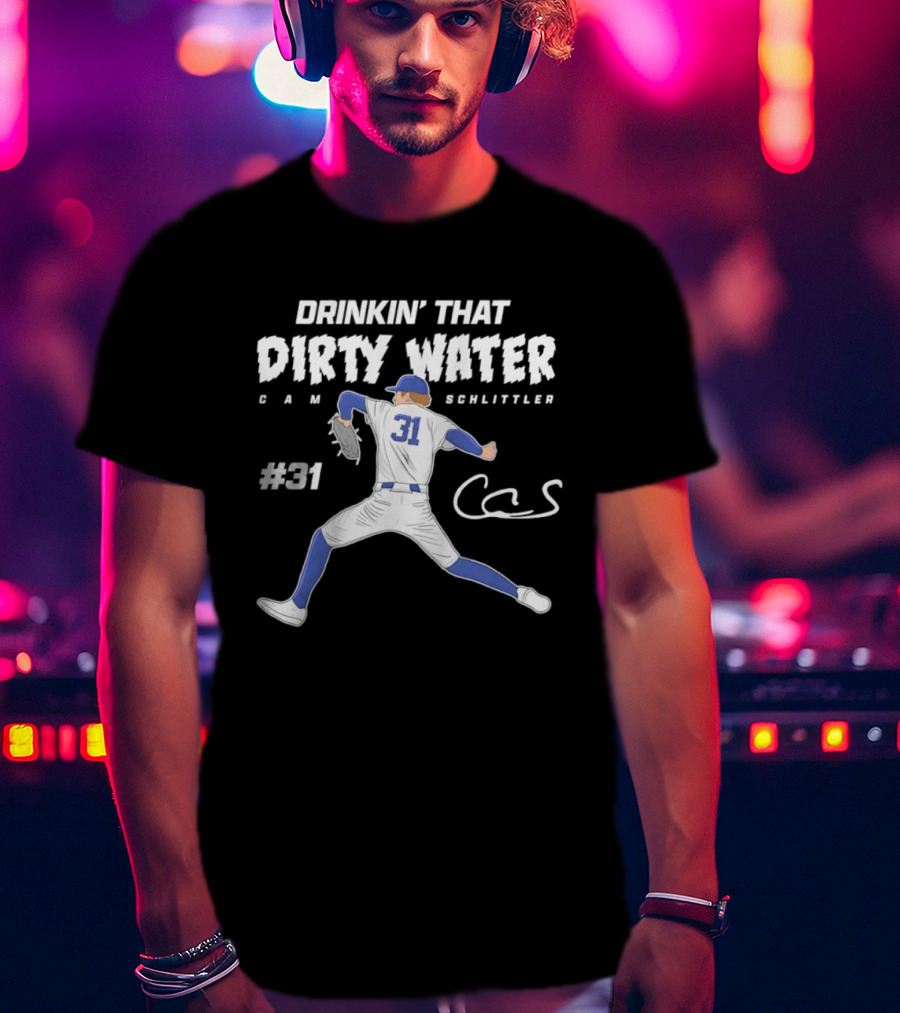 Drinkin' That Dirty Water Cam Schlittler #31 T-Shirt