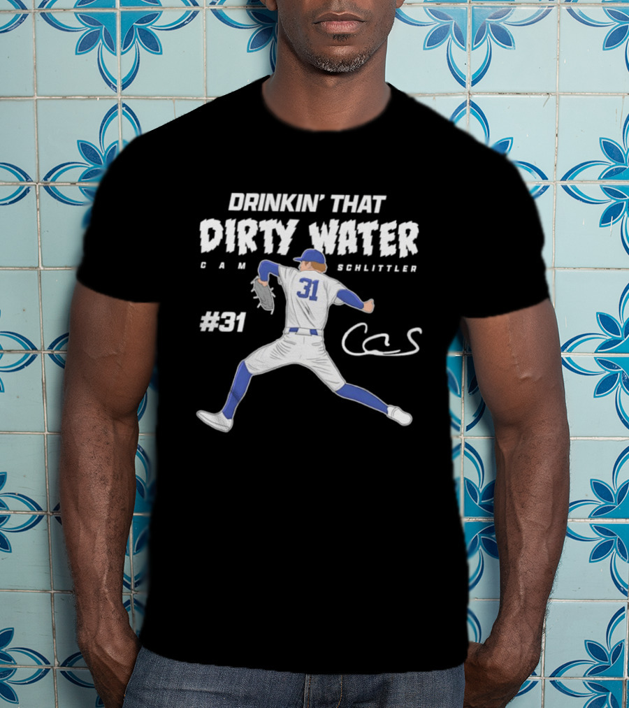 Drinkin' That Dirty Water Cam Schlittler #31 T-Shirt