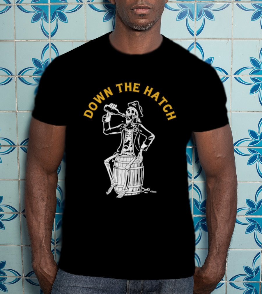 Down The Hatch Skeleton Pirate Drinking T-Shirt