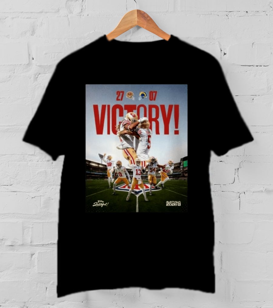 San Francisco 49ers Victory 27 07 Rams Australia 2026 Football Celebration T-Shirt
