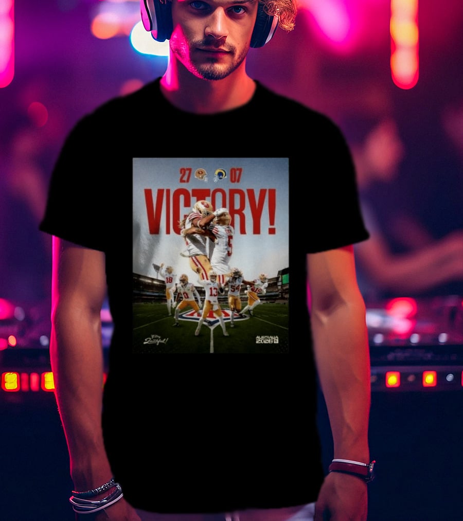 San Francisco 49ers Victory 27 07 Rams Australia 2026 Football Celebration T-Shirt
