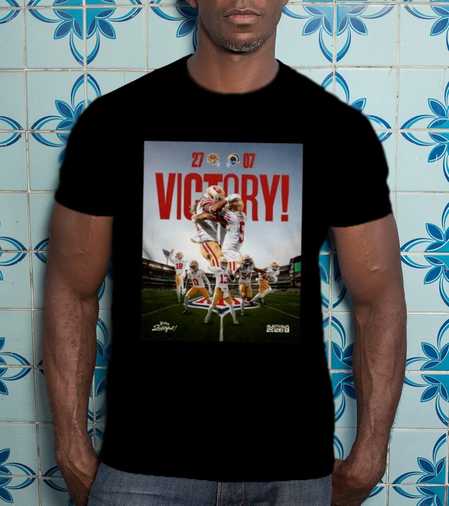 San Francisco 49ers Victory 27 07 Rams Australia 2026 Football Celebration T-Shirt