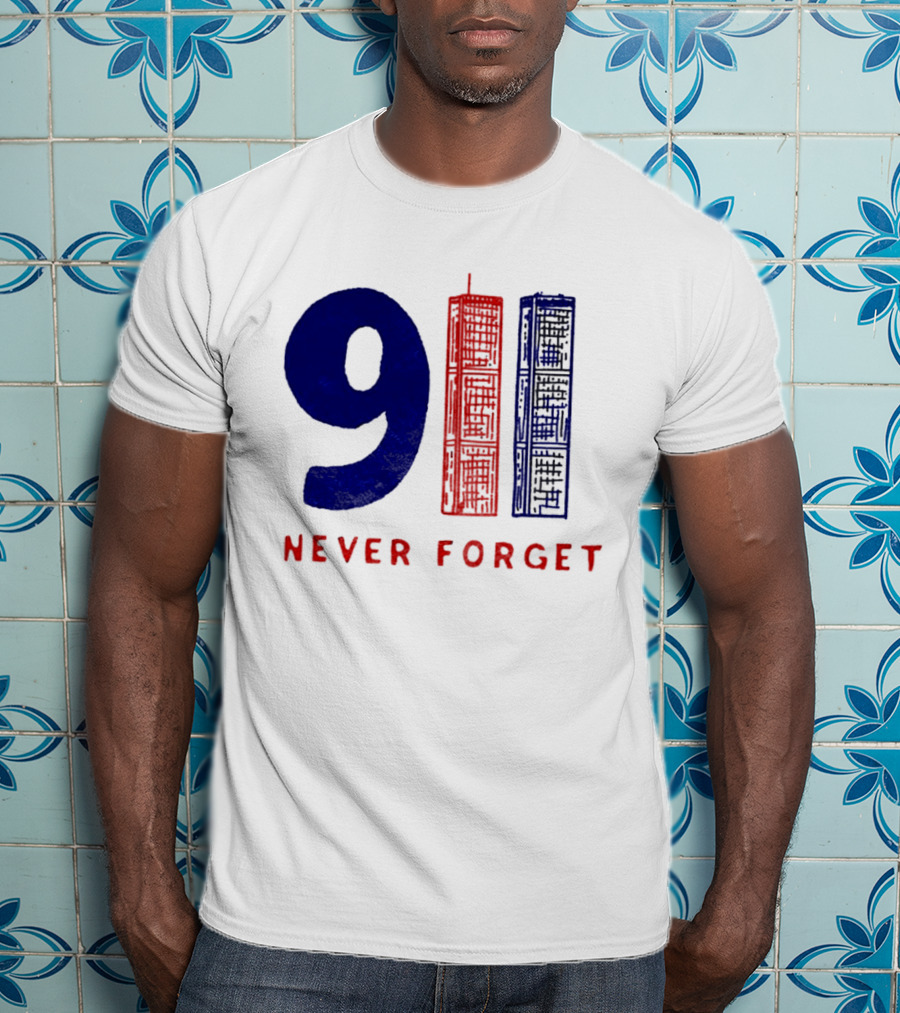 9/11 Never Forget Twin Towers American Patriotism T-Shirt