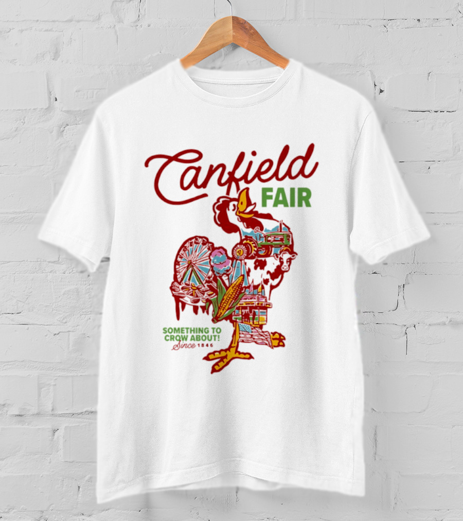 Canfield Fair Something To Crow About Since 1846 T-Shirt