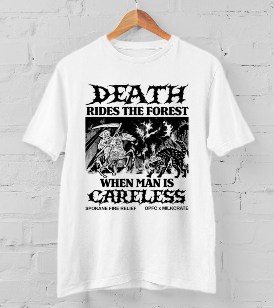 Death Rides The Forest When Man Is Careless Spokane Fire Relief OPFC X Milkcrate White T-Shirt