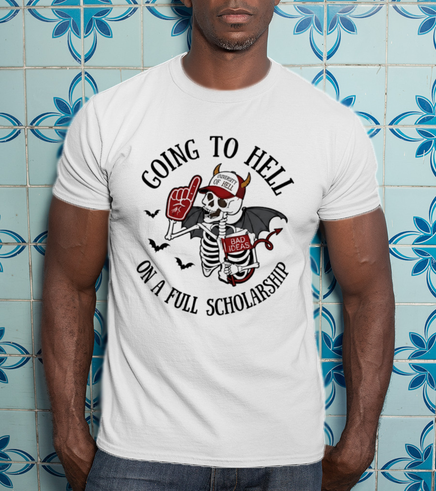 Going To Hell On A Full Scholarship Skeleton Devil Halloween T-Shirt