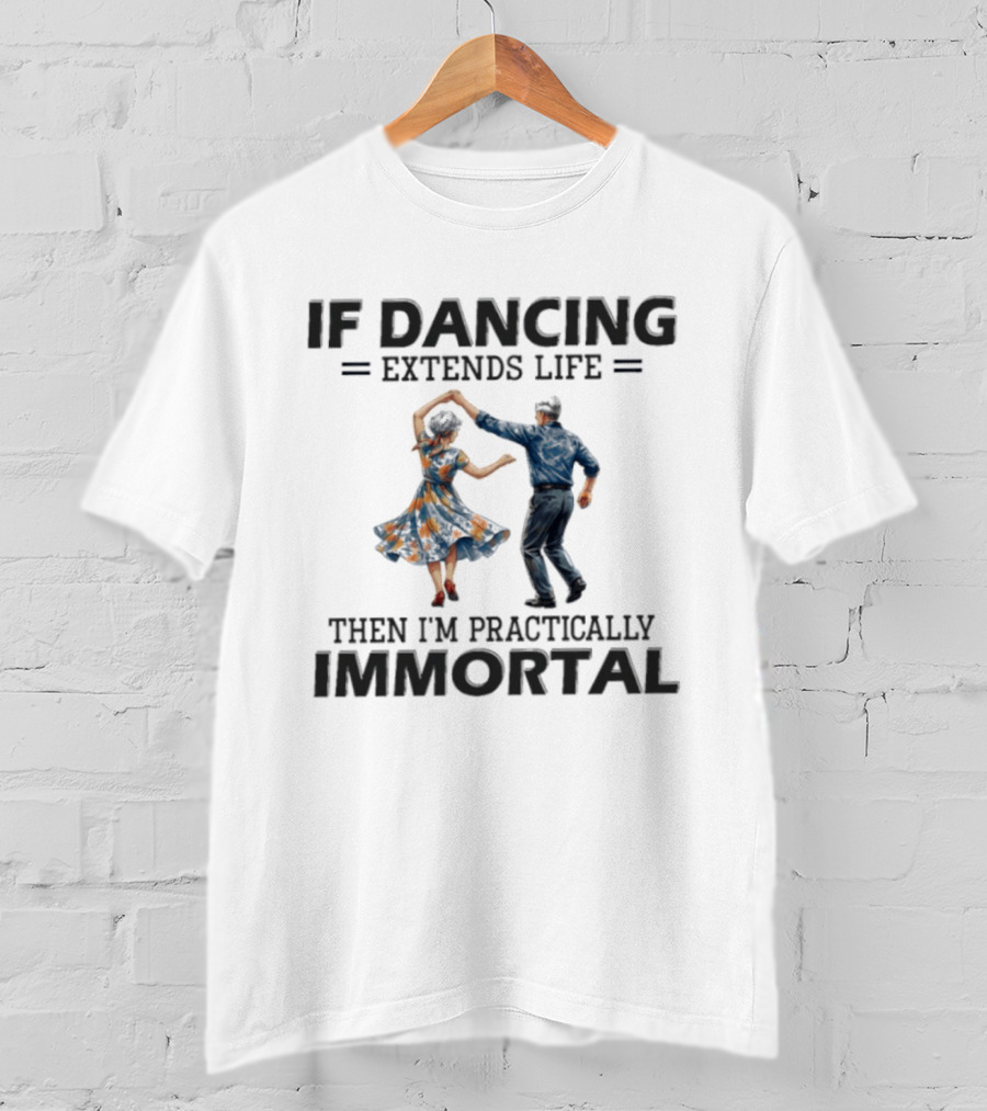 IF Dancing Extends Life Then I'm Practically Immortal Vintage Swing Dance Couple T-Shirt