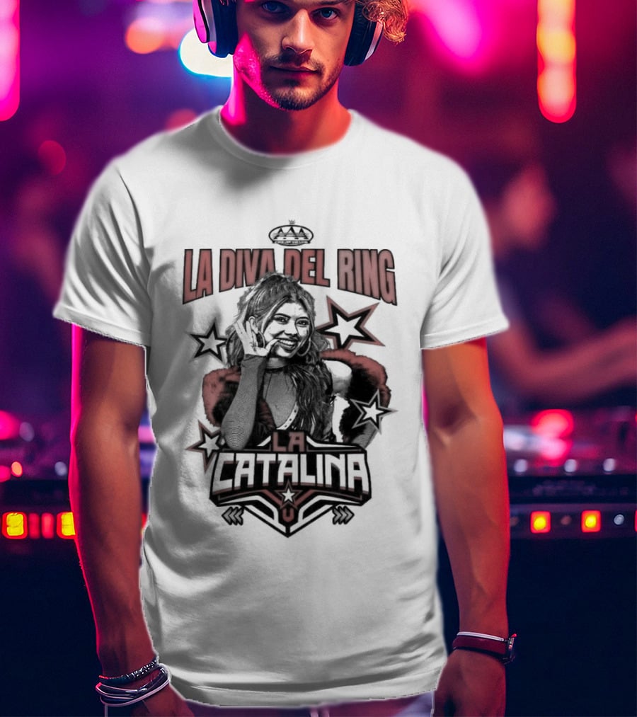 La Catalina AAA La Diva Del Ring Wrestling Star Crowned Glory T-Shirt