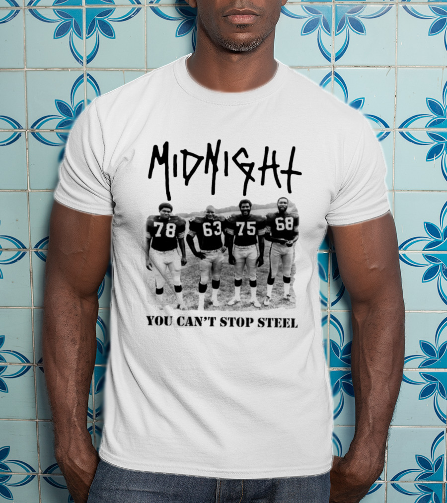 Midnight You Can't Stop Steel 78 63 75 68 T-Shirt