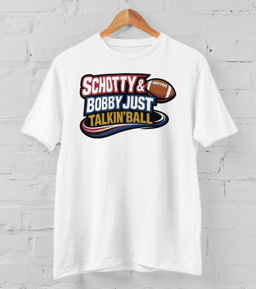 Schotty & Bobby Just Talkin' Ball Football Conversation T-Shirt