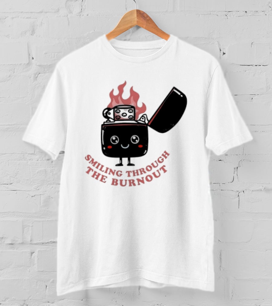 Smiling Through The Burnout Funny Mental Health Zippo Flame T-Shirt