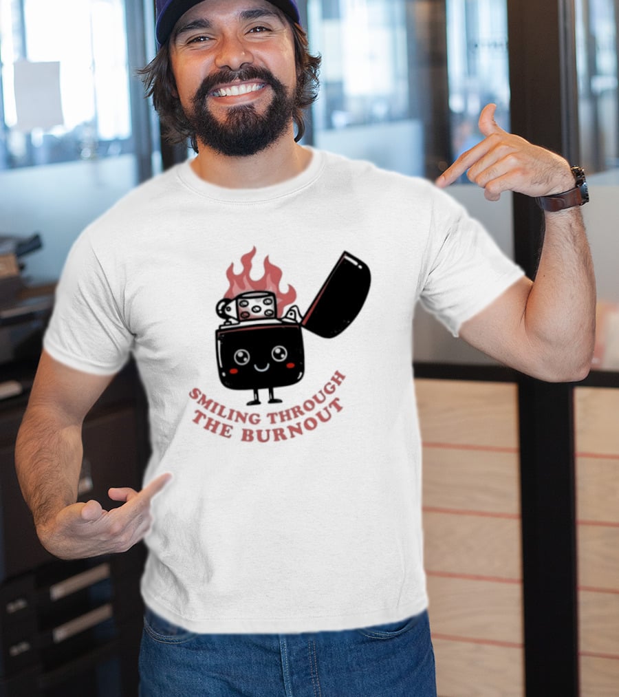 Smiling Through The Burnout Funny Mental Health Zippo Flame T-Shirt