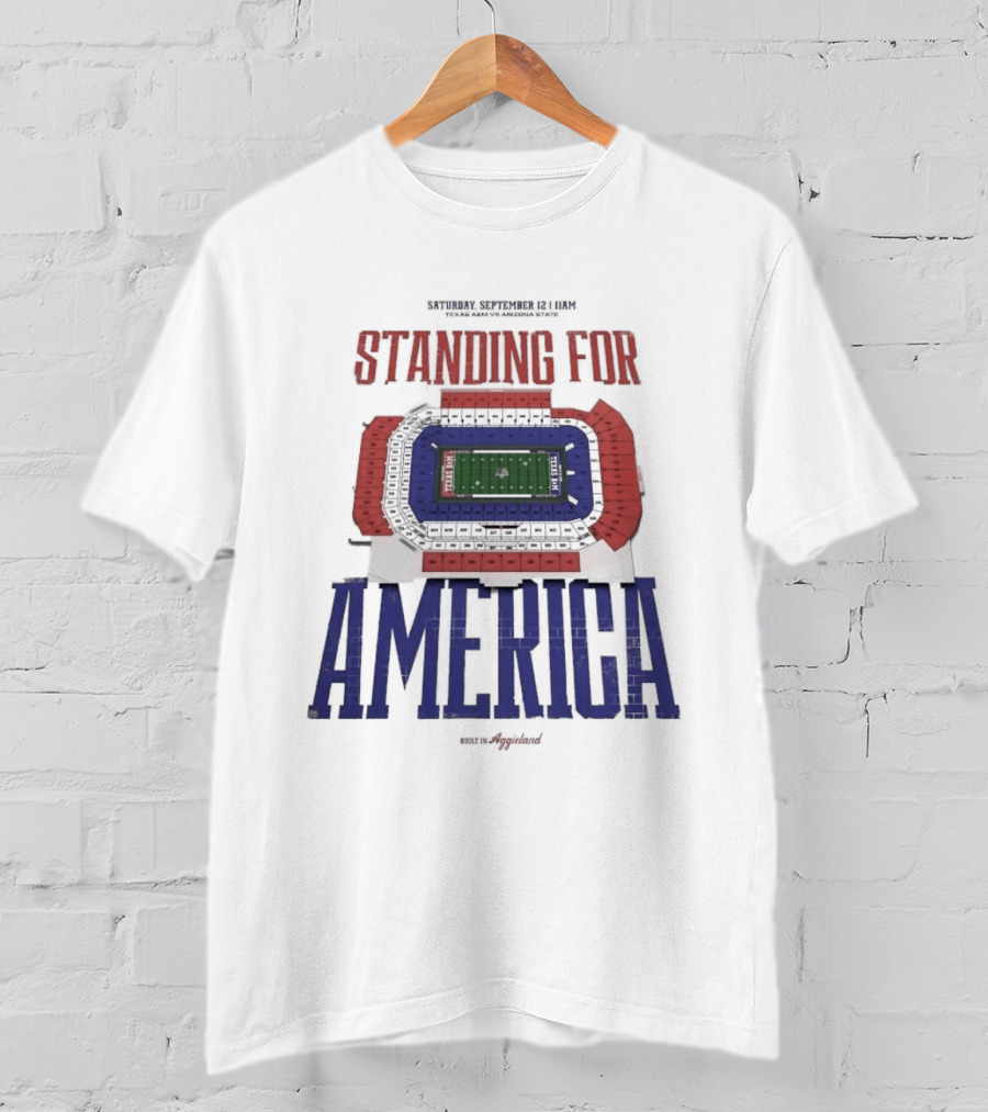 Standing For America Built In Aggieland September 12 Texas A&M Vs Arizona State Stadium Map T-Shirt