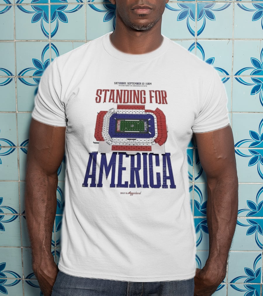 Standing For America Built In Aggieland September 12 Texas A&M Vs Arizona State Stadium Map T-Shirt