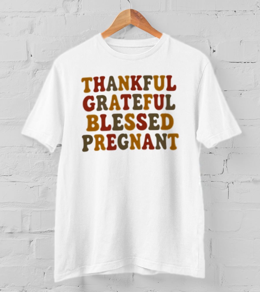 Thankful Grateful Blessed Pregnant Announcement T-Shirt