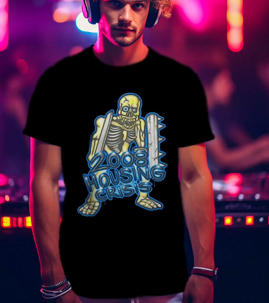 2008 Housing Crisis Skeleton Economic Crash Iconic Visual Representation T-Shirt