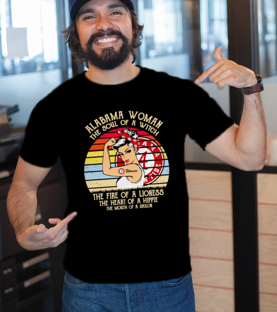 Alabama Woman Soul Of A Witch Fire Of A Lioness Heart Of A Hippie Mouth Of A Sailor Alabama Crimson Tide Fan T-Shirt