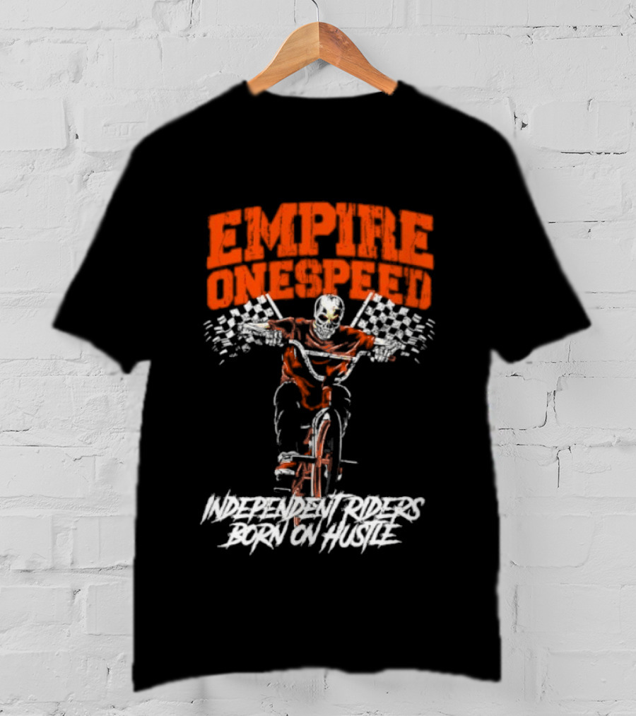 Empire Onespeed Independent Riders Born On Hustle T-Shirt