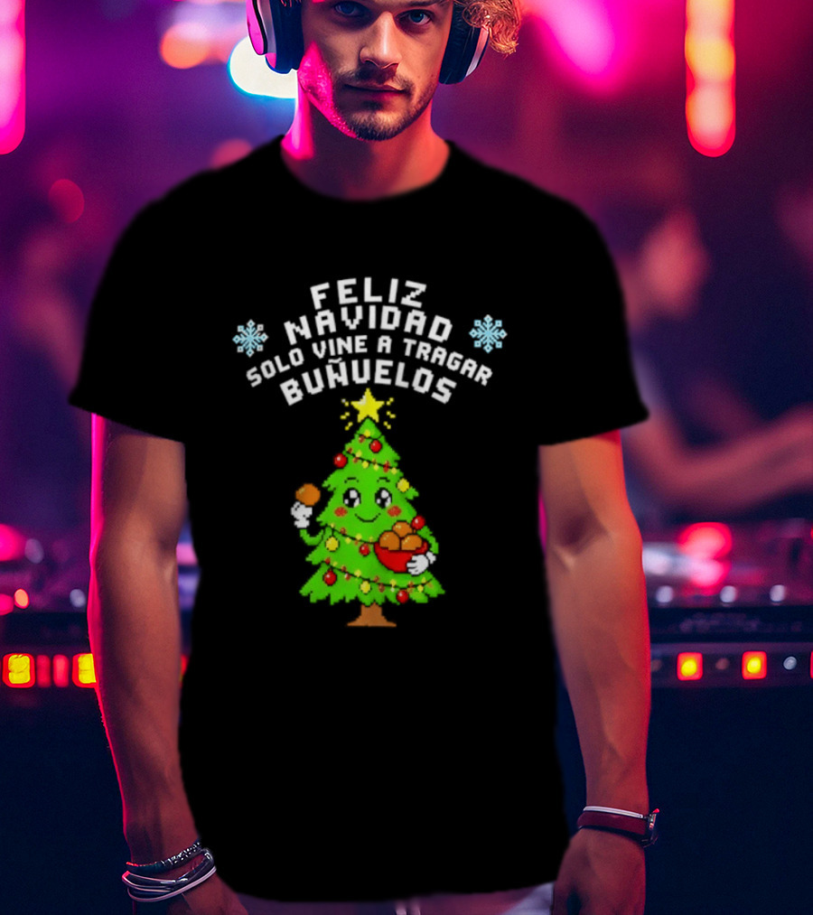 Feliz Navidad Solo Vine A Tragar Bunuelos Funny Christmas Tree Holiday Greetings T-Shirt