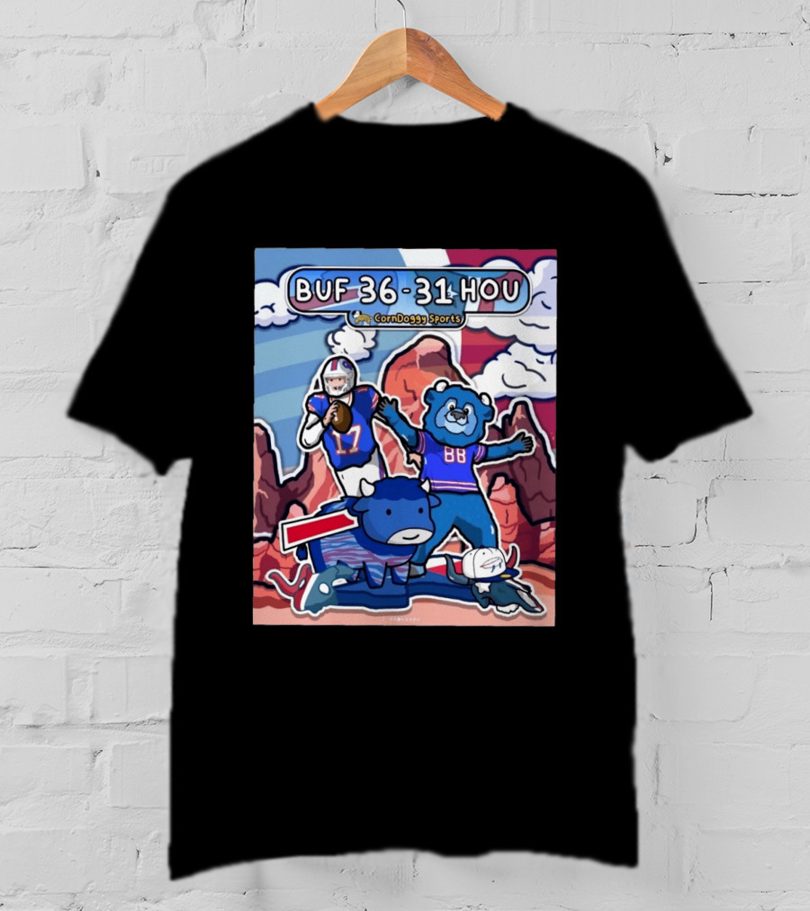 BUF 36 31 HOU CornDoggy Sports Doodle Buffalo Bills Houston Texans Game Day T-Shirt
